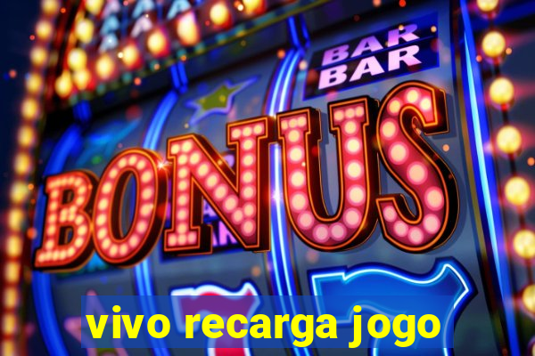 vivo recarga jogo